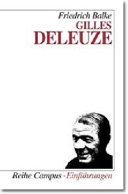 Kartonierter Einband Gilles Deleuze von Friedrich Balke