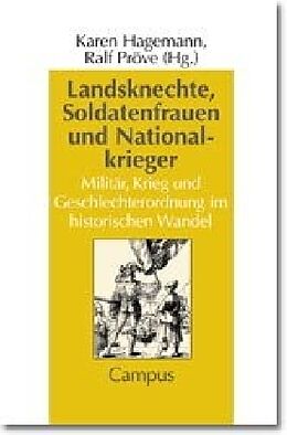 Paperback Landsknechte, Soldatenfrauen und Nationalkrieger von Karen Hagemann, Ralf Pröve