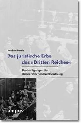 Das juristische Erbe des »Dritten Reiches«