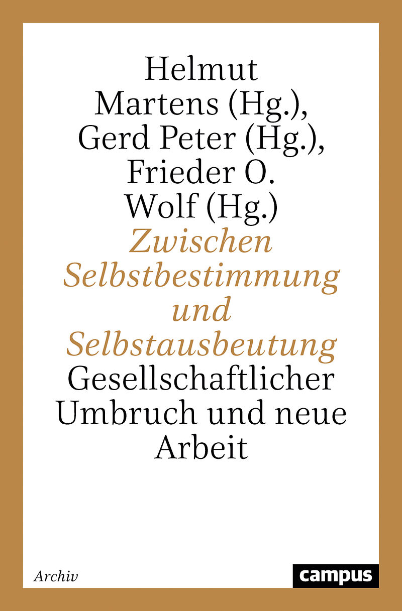 Zwischen Selbstbestimmung und Selbstausbeutung