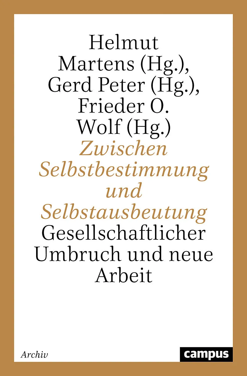 Zwischen Selbstbestimmung und Selbstausbeutung