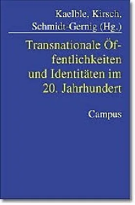 Transnationale Öffentlichkeiten und Identitäten im 20. Jahrhundert