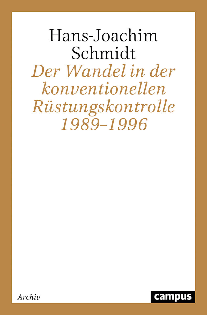 Der Wandel in der konventionellen Rüstungskontrolle 19891996