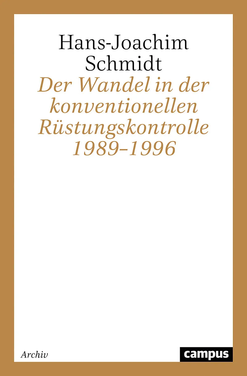 Der Wandel in der konventionellen Rüstungskontrolle 19891996
