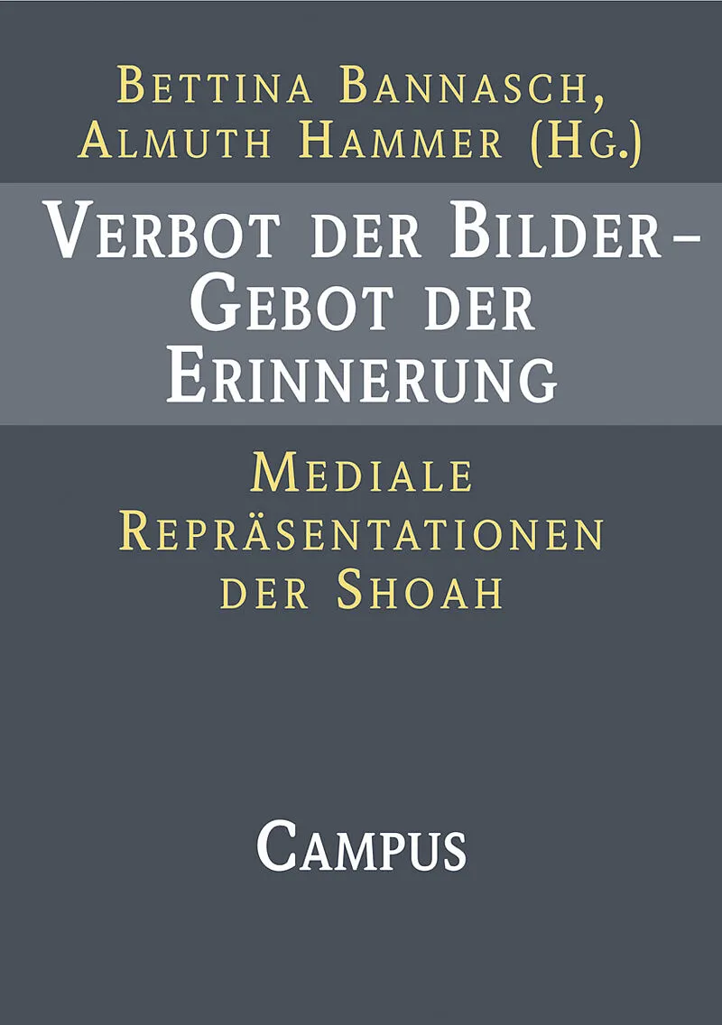 Verbot der Bilder - Gebot der Erinnerung