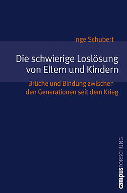 Paperback Die schwierige Loslösung von Eltern und Kindern von Inge Schubert