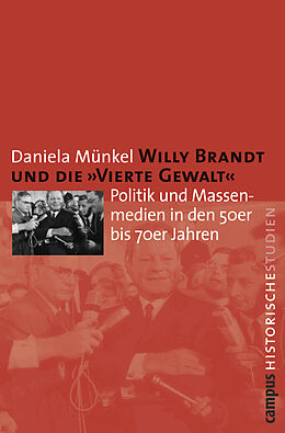 Paperback Willy Brandt und die »Vierte Gewalt« von Daniela Münkel