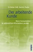 Paperback Der arbeitende Kunde von G. Günter Voß, Kerstin Rieder