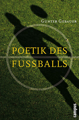 Paperback Poetik des Fußballs von Gunter Gebauer