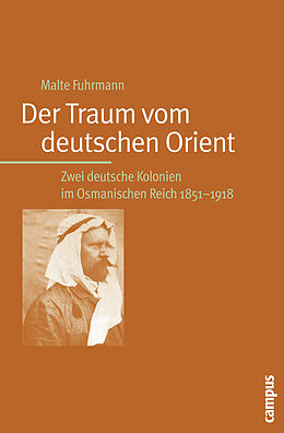 Paperback Der Traum vom deutschen Orient von Malte Fuhrmann