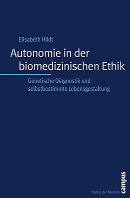 Paperback Autonomie in der biomedizinischen Ethik von Elisabeth Hildt