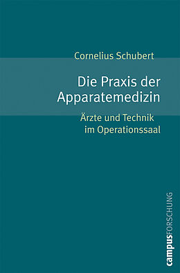 Paperback Die Praxis der Apparatemedizin von Cornelius Schubert