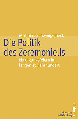 Paperback Die Politik des Zeremoniells von Matthias Schwengelbeck