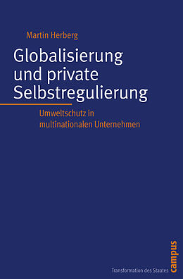 Kartonierter Einband Globalisierung und private Selbstregulierung von Martin Herberg
