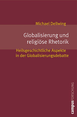Paperback Globalisierung und religiöse Rhetorik von Michael Dellwing