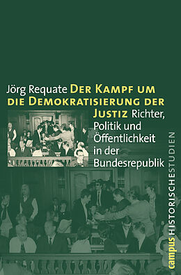 Paperback Der Kampf um die Demokratisierung der Justiz von Jörg Requate