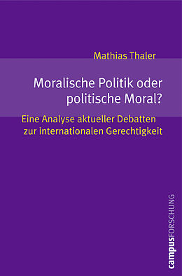 Paperback Moralische Politik oder politische Moral? von Mathias Thaler