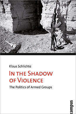Couverture cartonnée In the Shadow of Violence de Klaus Schlichte