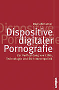 Kartonierter Einband Dispositive digitaler Pornografie von Doris Allhutter