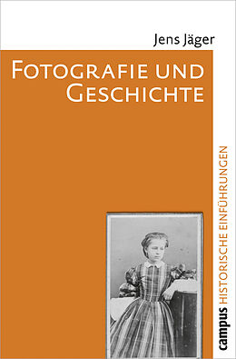 Kartonierter Einband Fotografie und Geschichte von Jens Jäger