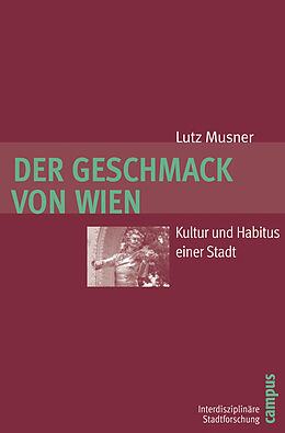 Paperback Der Geschmack von Wien von Lutz Musner