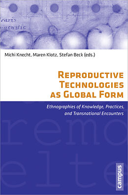 Couverture cartonnée Reproductive Technologies as Global Form de 