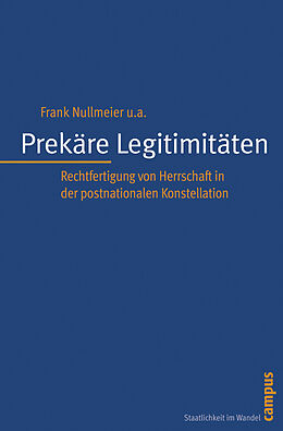 Paperback Prekäre Legitimitäten von Frank Nullmeier, Dominika Biegon, Jennifer Gronau