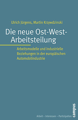 Paperback Die neue Ost-West-Arbeitsteilung von Ulrich Jürgens, Martin Krzywdzinski