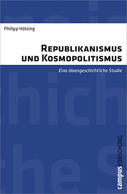 Paperback Republikanismus und Kosmopolitismus von Philipp Hölzing