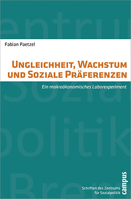 Kartonierter Einband Ungleichheit, Wachstum und Soziale Präferenzen von Fabian Paetzel