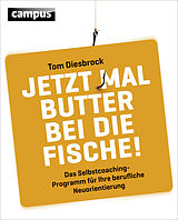 Kartonierter Einband (Kt) Jetzt mal Butter bei die Fische! von Tom Diesbrock