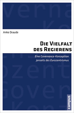 Paperback Die Vielfalt des Regierens von Anke Draude