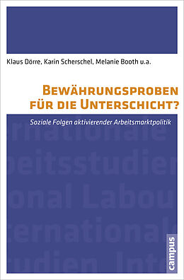 Paperback Bewährungsproben für die Unterschicht? von Klaus Dörre, Karin Scherschel, Melanie Booth