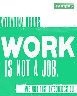 Kartonierter Einband work is not a job von Catharina Bruns