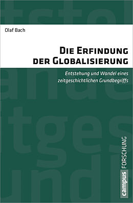 Paperback Die Erfindung der Globalisierung von Olaf Bach