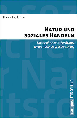 Paperback Natur und soziales Handeln von Bianca Baerlocher