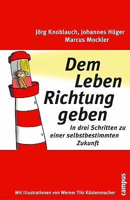 E-Book (epub) Dem Leben Richtung geben von Jörg Knoblauch, Johannes Hüger, Marcus Mockler