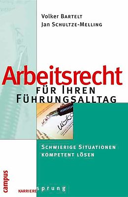E-Book (epub) Arbeitsrecht für Ihren Führungsalltag von Volker Bartelt, Jan Schultze-Melling