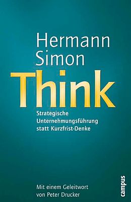 E-Book (epub) Think - Strategische Unternehmensführung statt Kurzfrist-Denke von Hermann Simon