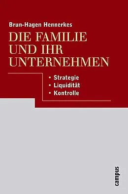 E-Book (epub) Die Familie und ihr Unternehmen von Brun-Hagen Hennerkes