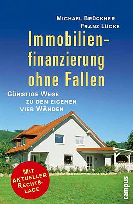E-Book (epub) Immobilienfinanzierung ohne Fallen von Michael Brückner, Franz Lücke, Hans-Georg Härle