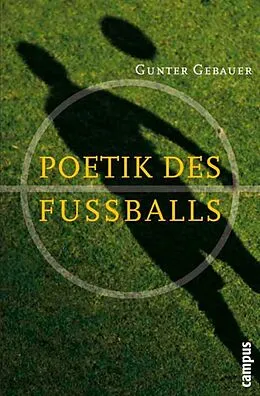 E-Book (epub) Poetik des Fußballs von Gunter Gebauer