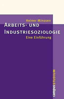 E-Book (epub) Arbeits- und Industriesoziologie von Heiner Minssen