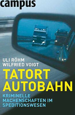 E-Book (epub) Tatort Autobahn von Uli Röhm, Wilfried Voigt