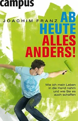 E-Book (epub) Ab heute alles anders! von Joachim Franz