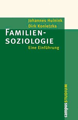 E-Book (epub) Familiensoziologie von Johannes Huinink, Dirk Konietzka