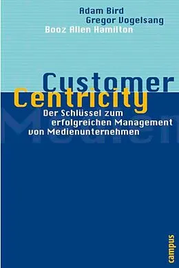 E-Book (epub) Customer Centricity von Adam Bird, Thomas Künstner, Gregor Vogelsang