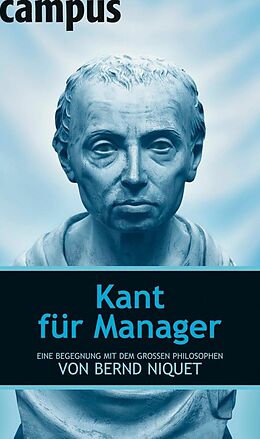 E-Book (epub) Kant für Manager von Bernd Niquet