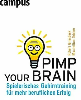 E-Book (pdf) Pimp your Brain von Robert Griesbeck, Maximilian Teicher