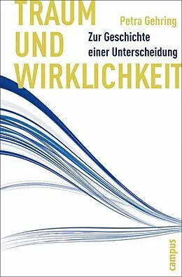 E-Book (pdf) Traum und Wirklichkeit von Petra Gehring